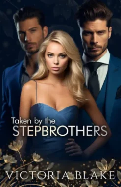 Taken by the Stepbrothers - Genomen door mijn stiefbroers