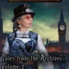 Tales from the Archives: Volume 2