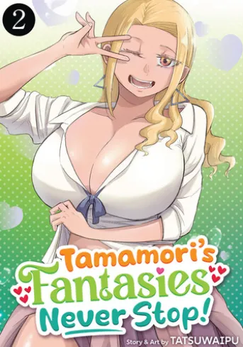 Tamamori's Fantasies Never Stop! Vol. 2