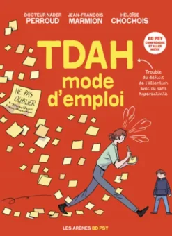 TDAH - Mode d'emploi
