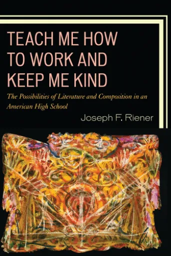 Teach Me How to Work and Keep Me Kind