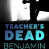 Teacher's Dead