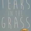 Tears in the Grass
