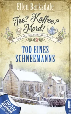 Tee? Kaffee? Mord! Tod eines Schneemanns