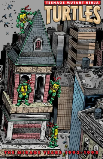 Teenage Mutant Ninja Turtles: The Mirage Years (19931995)