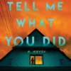 Tell Me What You Did