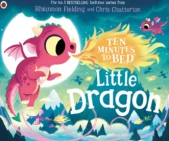 Ten Minutes to Bed: Little Dragon