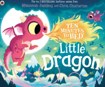 Ten Minutes to Bed: Little Dragon