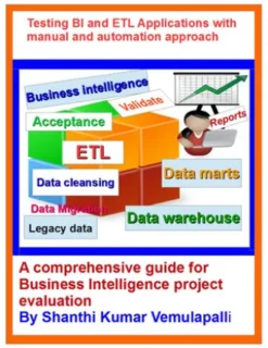 Testing BI and ETL Applications with manual and automation approach