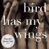 That Bird Has My Wings
