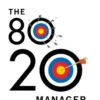 The 80/20 Manager