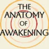 The Anatomy of Awakening