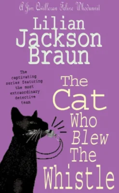 The Cat Who Blew the Whistle (The Cat Who… Mysteries, Book 17)