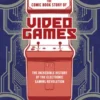 The Comic Book Story of Video Games