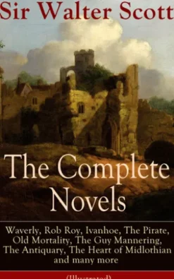 The Complete Novels of Sir Walter Scott