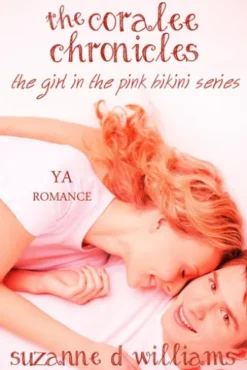 The Coralee Chronicles: The Girl In The Pink Bikini Series