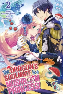 The Dragon’s Soulmate is a Mushroom Princess! Vol.2