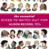 The Essential Dykes to Watch Out For