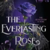 The Everlasting Rose
