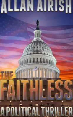 The Faithless: A Political Thriller