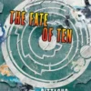 The Fate of Ten