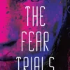 The Fear Trials