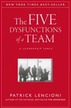 The Five Dysfunctions of a Team