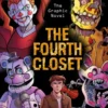 The Fourth Closet: Five Nights at Freddy’s (Five Nights at Freddy’s Graphic Novel #3)