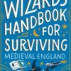 The Frugal Wizard’s Handbook for Surviving Medieval England