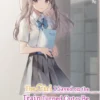 The Girl I Saved on the Train Turned Out to Be My Childhood Friend, Vol. 9 (manga)