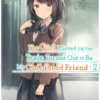 The Girl I Saved on the Train Turned Out to Be My Childhood Friend, Vol. 2 (manga)
