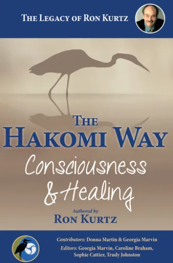 The Hakomi Way - Consciousness and Healing