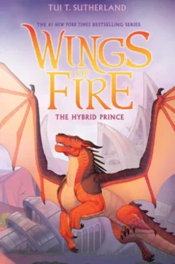 The Hybrid Prince (Wings of Fire, Book 16)