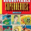 The League of Regrettable Superheroes