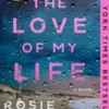 The Love of My Life: A GMA Book Club Pick