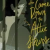 The Man Who Came Down the Attic Stairs