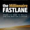 The Millionaire Fastlane
