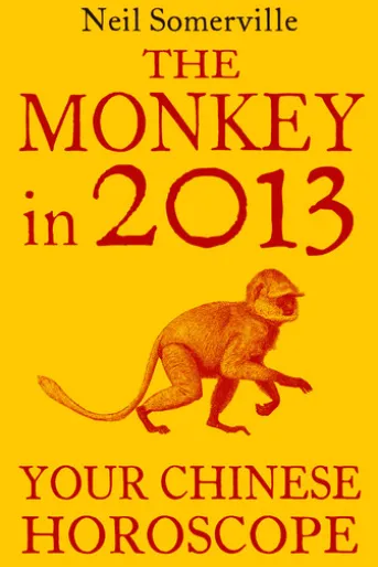 The Monkey in 2013: Your Chinese Horoscope