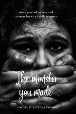THE MONSTER YOU MADE.