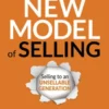 The New Model of Selling