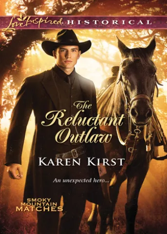 The Reluctant Outlaw (Smoky Mountain Matches) (Mills & Boon Love Inspired Historical)