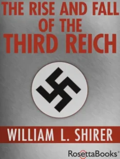 The Rise and Fall of the Third Reich