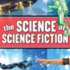 The Science of Science Fiction