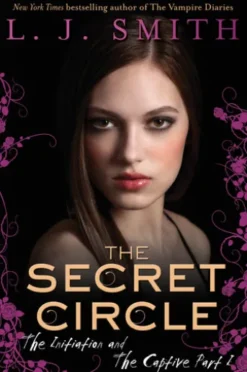 The Secret Circle: The Initiation and The Captive Part I