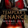 The Templar's Penance (Last Templar Mysteries 15)
