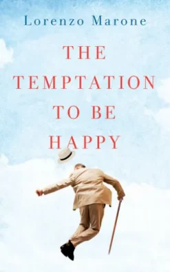The Temptation to Be Happy