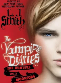The Vampire Diaries: The Hunters: Moonsong