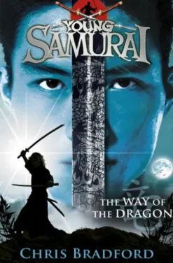The Way of the Dragon (Young Samurai, Book 3)