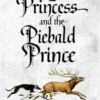 The Wilful Princess and the Piebald Prince