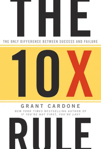 The 10X Rule